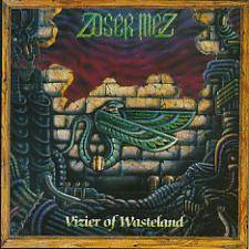 Zoser Mez : Vizier Of Wasteland